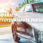 comparatif meilleur nettoyeur haute pression