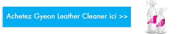 acheter gyeon leather cleaner
