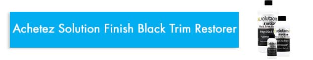 acheter Solution Finish Black Trim Restorer