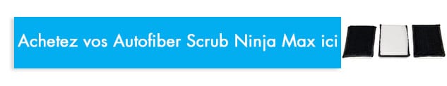 acheter autofiber scrub ninja max