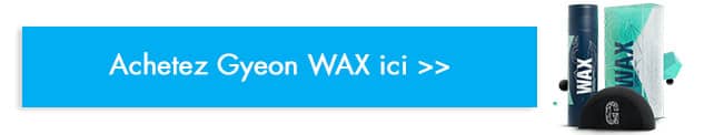 acheter gyeon wax cire