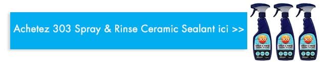 acheter 303 Spray & Rinse Ceramic Sealant